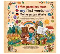 Meine ersten Worte: My First Words - Meine ersten Worte: A Trilingual Learning Journey for Kids (French, English, German)