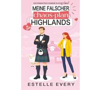 Meine falscher chaos-plan in den Highlands: Eine romantische Komödie aus Schottland