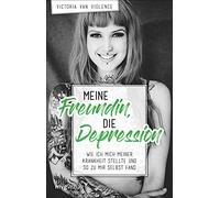 Meine Freundin, die Depression: Wie ich mich me, Van-Violence.