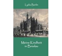 Meine Kindheit in Breslau