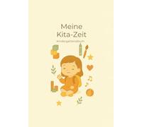 Meine Kita-Zeit: Kindergartenalbum für Mädchen (Kleine große Schritte)