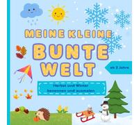 Meine kleine bunte Welt: Malbuch für Kinder ab 2 Jahren, große Herbst - und Wintermotive zum Ausmalen für Kreativität und Motorik