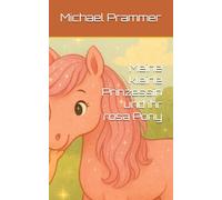 Meine kleine Prinzessin und ihr rosa Pony