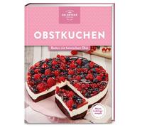 Meine Lieblingsrezepte: Obstkuchen: Backen mit heimischem Obst