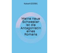 Meine neue Schwester ist die Antagonistin eines Romans