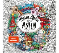 Meine Reise durch Asien: Ausmalen und genieÃen