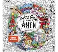 Meine Reise durch Asien: Ausmalen und genießen