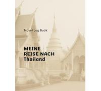 MEINE REISE NACH Thailand: Erleben im Land des Lächelns