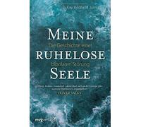 Meine ruhelose Seele: Die Geschichte einer bipolaren Storung by Jamison New.
