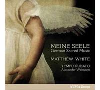 Meine Selle: German Sacred Music - Bach / Tunder / Erlebach / Matthew White CD-J