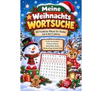 Meine Weihnachts-Wortsuche: 80 Festliche Rätsel für Kinder von 6 bis 9 Jahren - Große Buchstaben, Einfache Wörter, ein Buchstaben-Bonus und eine Wissensfrage auf jeder Seite