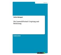 Meingast - Die Lasswell-Formel Ursprung und Bedeutung - New paperback - X555z