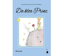 Meinrad Spinner Da kloa Prinz: Der kleine Prinz - Bairisch: Ausn Fra (Paperback)