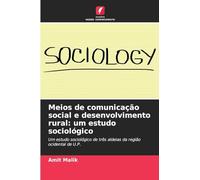 Meios de comunicação social e desenvolvimento rural: um estudo sociológico