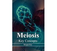 Meiosis: Key Concepts