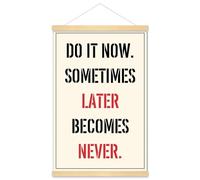 Meishe Art Motivational Quotes Posters Prints Do It Now Sometimes Later Becomes Never Inspirational Motto Wall Art Decor For New Classroom Gym School(40cmx60cm+Hanger Frame)