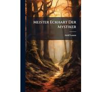 Meister Eckhart Der Mystiker