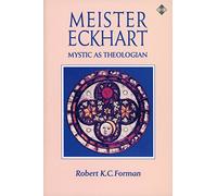 Meister Eckhart: The Mystic as Theologian