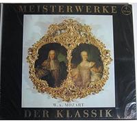Meisterwerke Der Klassik : Wolfgang Amadeus Mozart - Die Grossen Symphonien No 25,29,38 Prager - Requiem D-Moll Exsultate Jubilate
