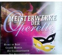 Meisterwerke der Operette - Highlights aus Maske in Blau, Gräfin Mariza, Die Csardasfürstin, Der Bettelstudent, Gasparone, Frasquita, Orpheus in der Unterwelt, Der Vetter aus Dingsda, Frühjahrsparade, Die ungarische Hochzeit (Wiener Operettenchor und Solisten) Laserlight 21 181