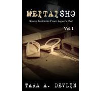 Meitaisho: Bizarre Incidents From Japan’s Past: Volume One