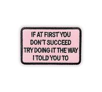 MEIYSTICK Try Doing It The Way I Told You to Hook and Loop Embroidery Patches for Backpacks Hats Vest Dog Harness Bags, Size 3" Tactical Applique Patch for Clothes, Embroidery Patches for Boys Girls