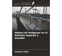 Mejora de imágenes en el dominio espacial y wavelet