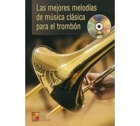 Mejores Melodias De Musica Clásica Para El Trombón: Trombone: Instrumental Album