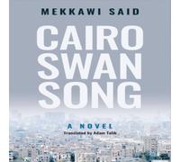 Mekkawi Said Cairo Swan Song Paperback Book Mekkawi Said Multicolor