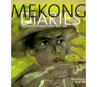 Mekong Diaries: Viet Cong Drawings and Stories, 1964-1975