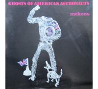 Mekons - Ghosts of american astronauts (UK) / Vinyl Maxi Single [Vinyl 12'']