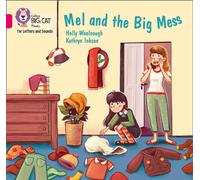 Mel and the Big Mess : Band 01b/Pink B