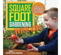Mel Bartholomew Square Foot Gardening with Kids Paperback Book Mel Bartholomew Multicolor