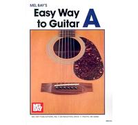 Mel Bay's Easy Way to Guitar A