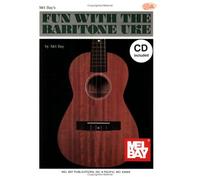 Mel Bay's Fun with the Baritone Uke