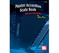 Mel Bay's Master Accordion Scale Book: With Jazz Scale Studies
