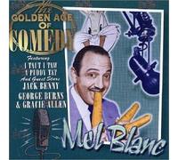 Mel Blanc - The Golden Age Of Comedy