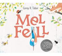 Mel Fell: A Charming Bird Story About Falling Down, Getting Back Up, and Learning to Fly