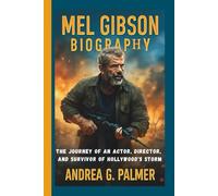 MEL GIBSON BIOGRAPHY: The Journey of an Actor, Director, and Survivor of Hollywood’s Storm