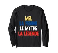 Mel La Femme Le Mythe Legend Cadeau Pour Mel Long Sleeve T-Shirt