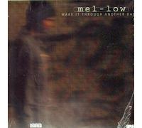 mel-low - make it through another day/blaze it up