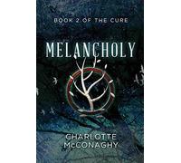 Melancholy: Book Two of The Cure (Omnibus Edition)