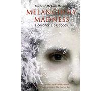 Melancholy Madness (A Coroners Casebook)