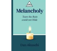 Melancholy: Tears the Rain could not Hide