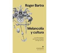 Melancolía y cultura: Las enfermedades del alma en la España del Siglo de Oro (Argumentos, Band 554)