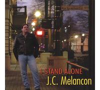 Melancon, Jc - I Stand Alone