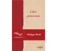 Mélanges en l'honneur de Philippe Merle - Liber amicorum