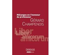 MÉLANGES EN L'HONNEUR DU PROFESSEUR GÉRARD CHAMPENOIS