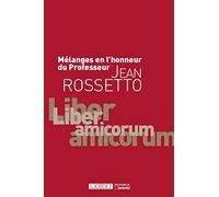 mélanges en l'honneur du professeur jean rossetto