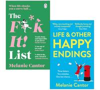 Melanie Cantor Collection 2 Books Set (The F**k It! List & Life and other Happy Endings)